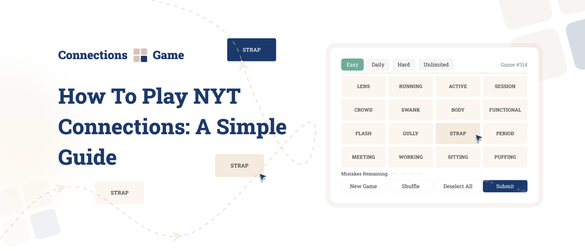 Learn how to play NYT Connections game with our quick guide and improve your gameplay with tips and strategies.